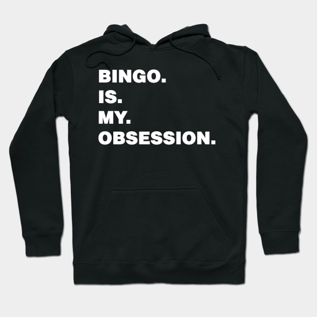 BINGO IS MY OBSESSION Hoodie by zeniboo